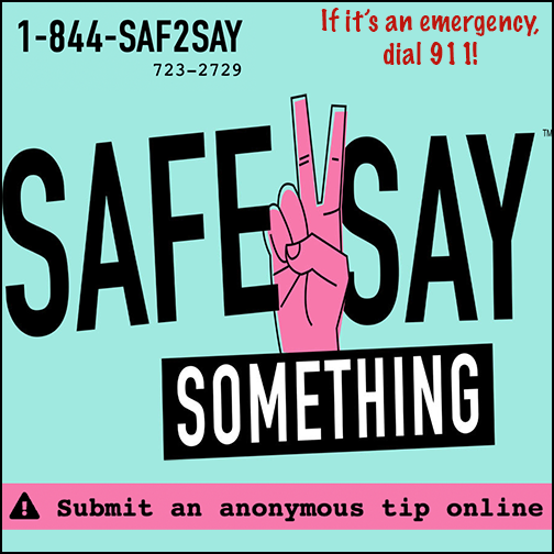  Click to Submit a Safe2Say Tip or call 1-844-723-2729